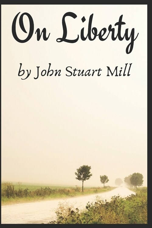 On Liberty by John Stuart Mill (Paperback)