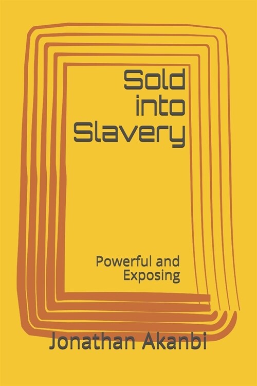 Sold into Slavery Unknowingly (Paperback)