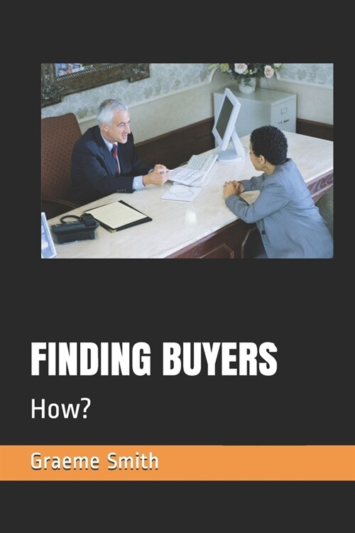 Finding Buyers: How? (Paperback)