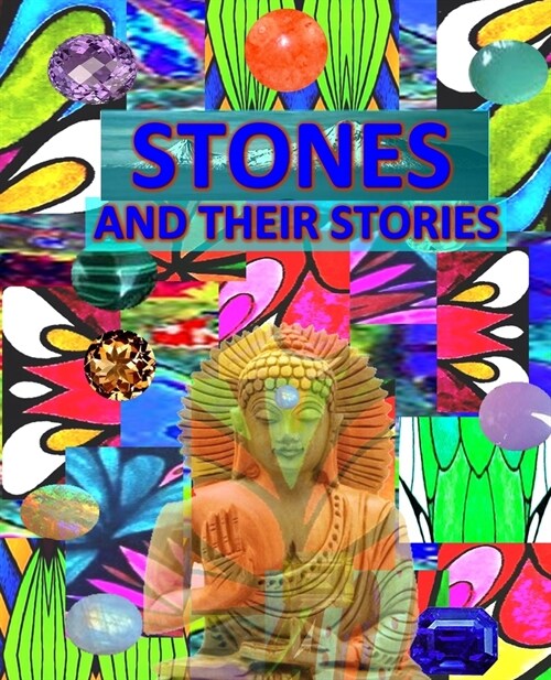 Stones and Their Stories: With Armenian and Russian Translation of Stone Names, Interesting Facts and Legends (Paperback)