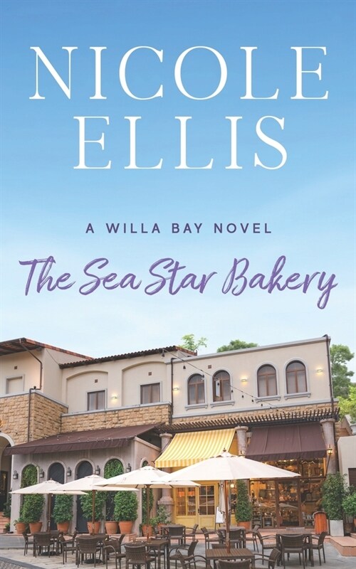 The Sea Star Bakery: A Willa Bay Novel (Paperback)