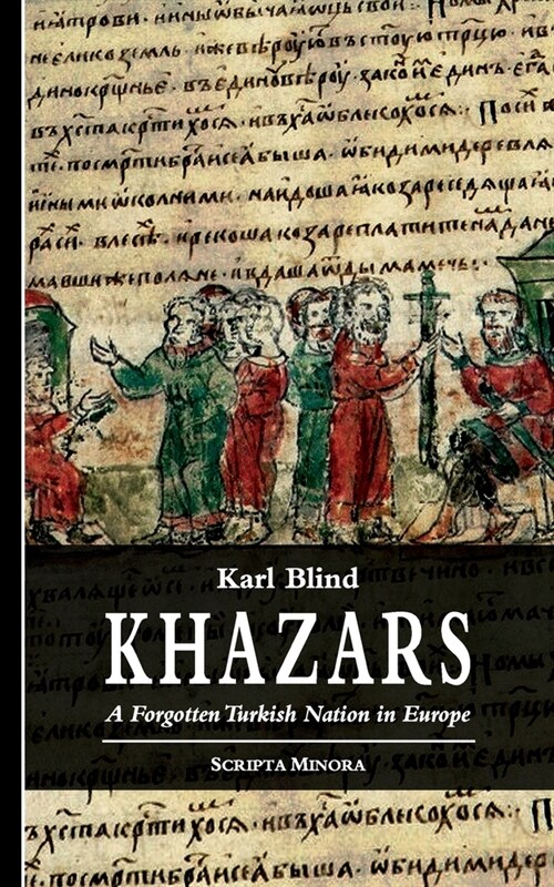 Khazars: A Forgotten Turkish Nation in Europe (Paperback)