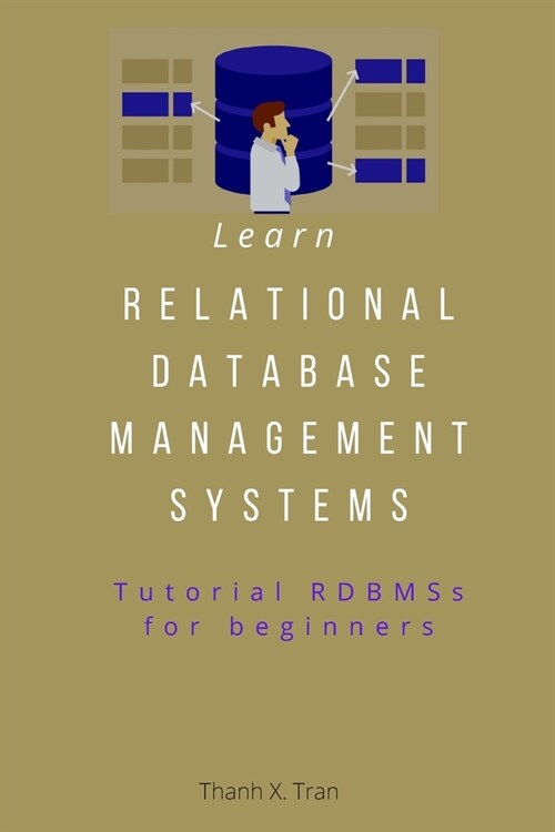 Learn Relational database management systems: Tutorial RDBMSs for beginners. (Paperback)