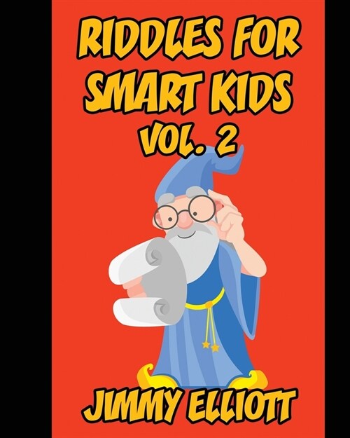 Riddles for Smart Kids: A Hilarious and Interactive Joke Book for Kids, Over 1000 riddles - Vol. 2 (Paperback)