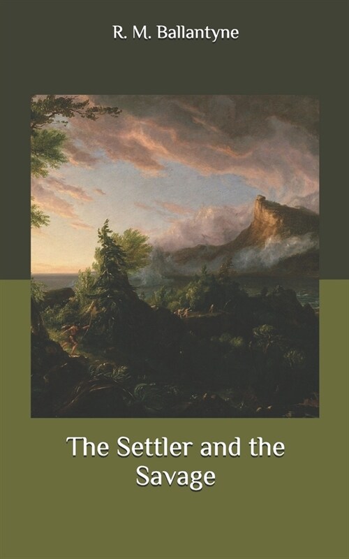 The Settler and the Savage (Paperback)