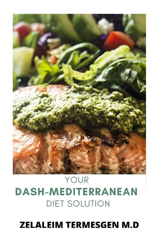 Your Dash-Mediterrane Diet Solution (Paperback)