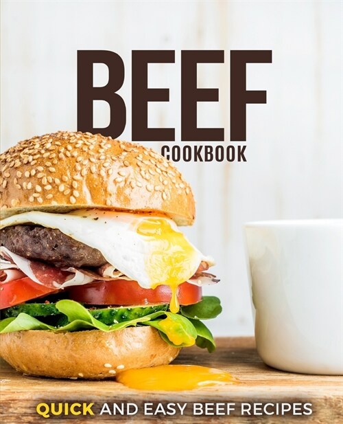 Beef Cookbook: Quick and Easy Beef Recipes (Paperback)