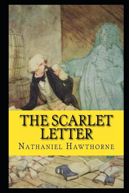 THE SCARLET LETTER By Nathaniel Hawthorne The New Fully Annotated Version (Paperback)