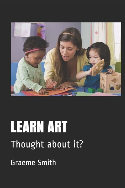 Learn Art: Thought about it? (Paperback)
