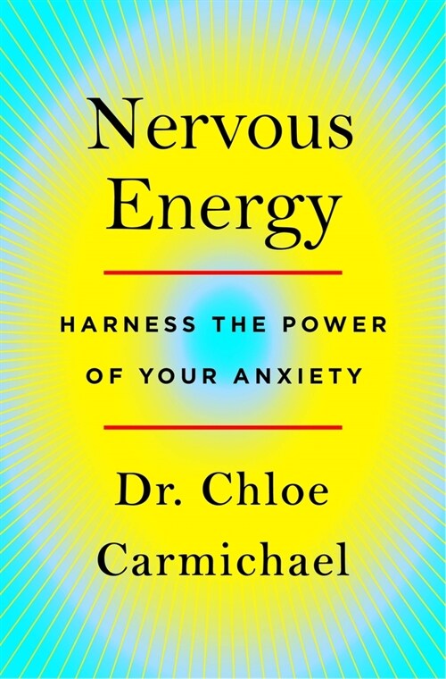 Nervous Energy: Harness the Power of Your Anxiety (Hardcover)