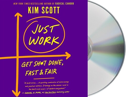 Just Work: How to Root Out Bias, Prejudice, and Bullying to Build a Kick-Ass Culture of Inclusivity (Audio CD)