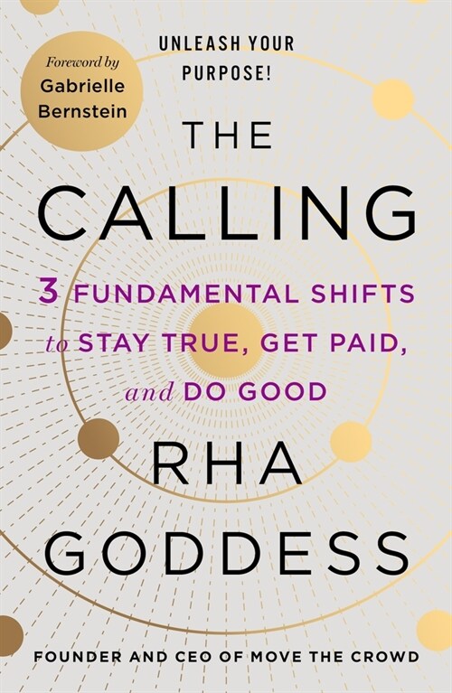 The Calling: 3 Fundamental Shifts to Stay True, Get Paid, and Do Good (Paperback)