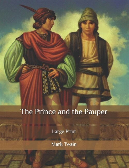 The Prince and the Pauper: Large Print (Paperback)
