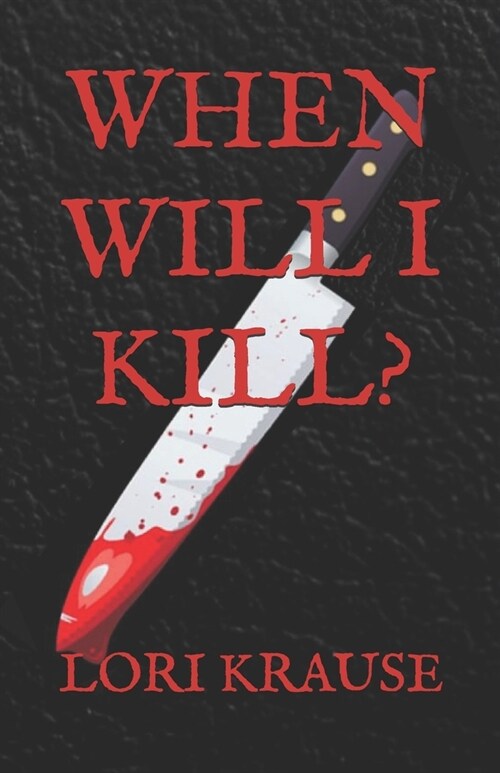 When Will I Kill? (Paperback)