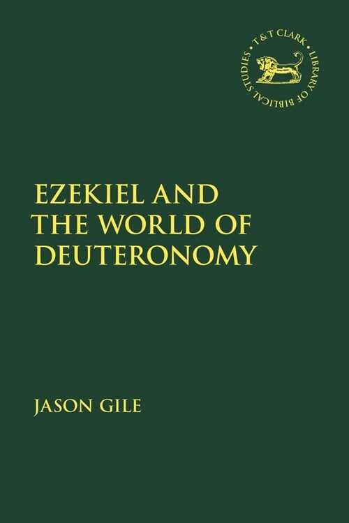 Ezekiel and the World of Deuteronomy (Hardcover)