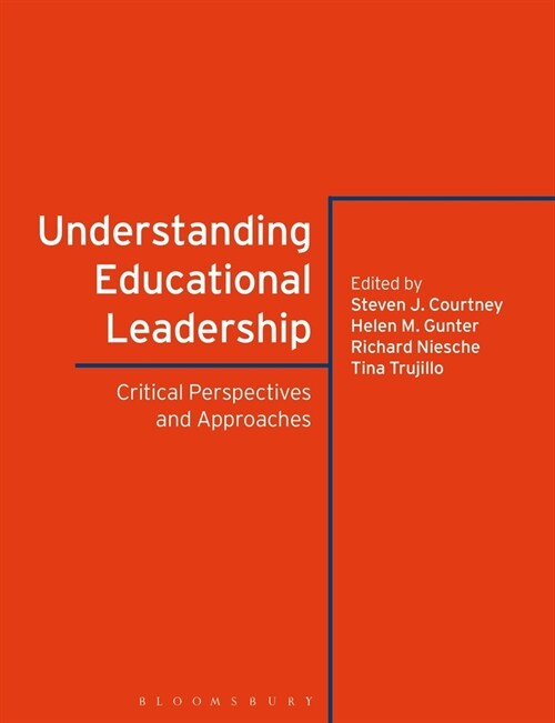 Understanding Educational Leadership : Critical Perspectives and Approaches (Hardcover)