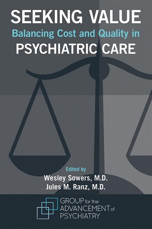 Seeking Value: Balancing Cost and Quality in Psychiatric Care (Paperback)