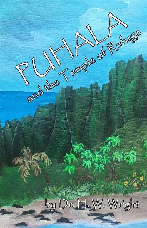 Puhala and the Temple of Refuge: Ancient Hawaiian and Polynesian traditions, the islands only hope. (Paperback)