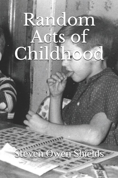 Random Acts of Childhood (Paperback)