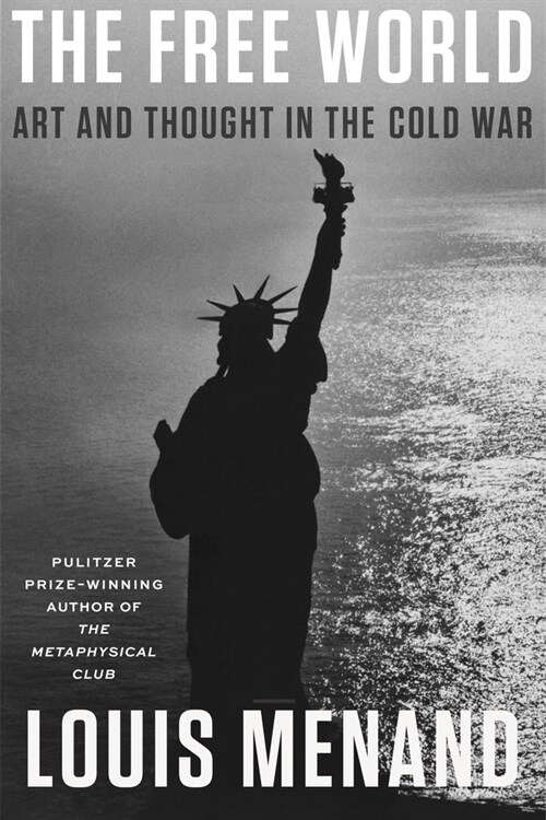 The Free World: Art and Thought in the Cold War (Hardcover)