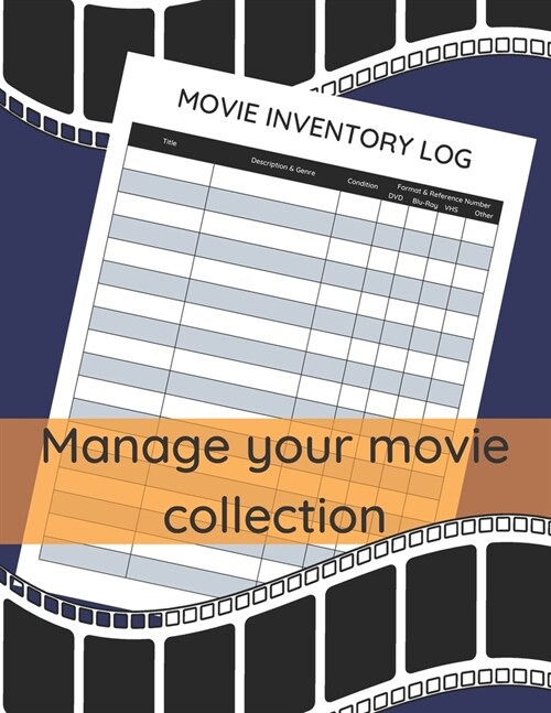Movie Inventory Log: Manage your movie collection, Great Gift For Movie Lovers (Paperback)