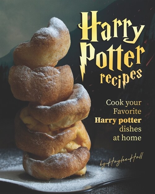 Harry Potter Recipes: Cook Your Favorite Harry Potter Dishes at Home (Paperback)