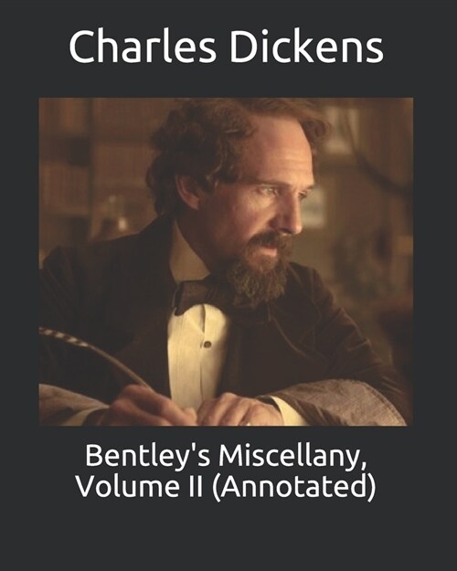 Bentleys Miscellany, Volume II (Annotated) (Paperback)