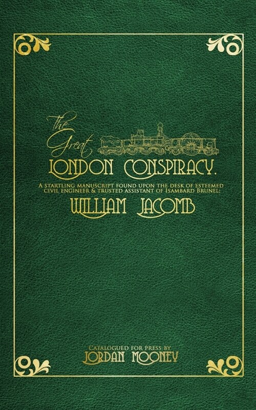 The Great London Conspiracy: A startling manuscript found on the desk of William Jacomb (Paperback)