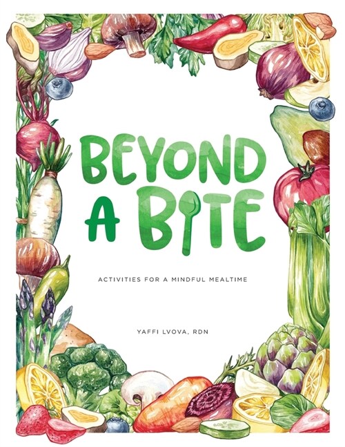 Beyond a Bite: Activities for a Mindful Mealtime (Paperback)