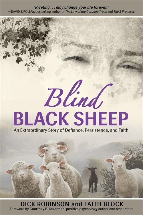 Blind Black Sheep: An Extraordinary Story of Defiance, Persistence, and Faith (Paperback)