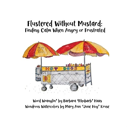 Flustered Without Mustard: Finding Calm When Angry or Frustrated (Paperback)