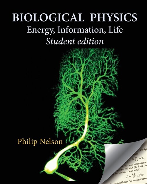 Biological Physics Student Edition: Energy, Information, Life (Paperback, Student)
