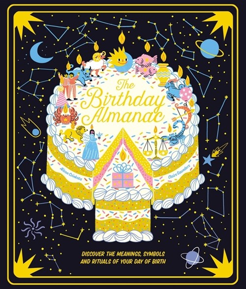 The Birthday Almanac: Discover the Meanings, Symbols and Rituals of Your Day of Birth (Hardcover)