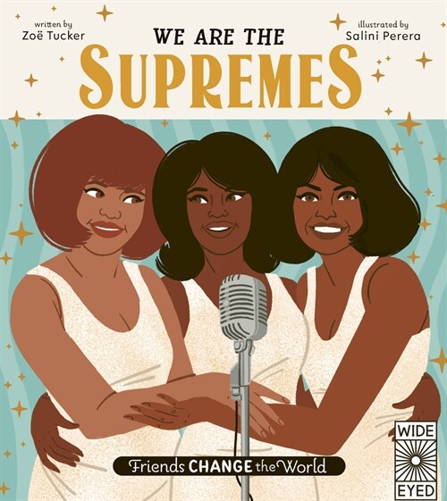 Friends Change the World: We Are the Supremes (Hardcover)