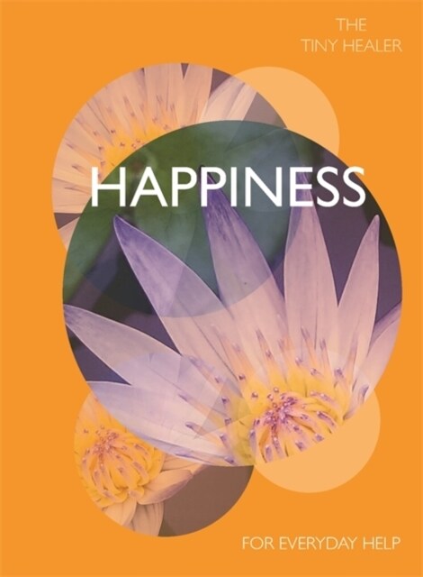 Tiny Healer: Happiness : For Everyday Help (Hardcover)