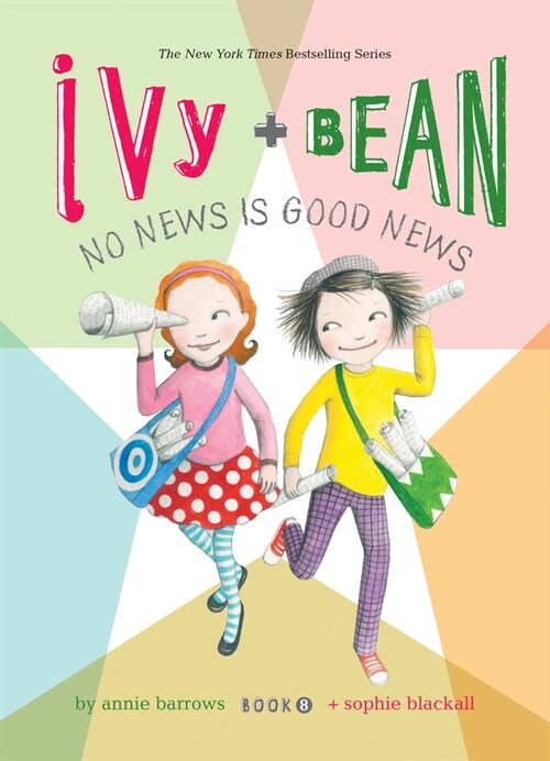 Ivy and Bean: No News Is Good News: #8 (Library Binding)