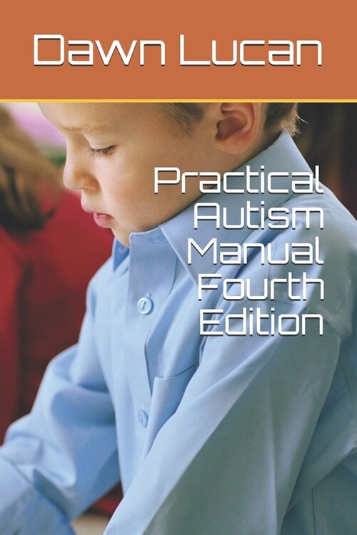 Practical Autism Manual Fourth Edition (Paperback)