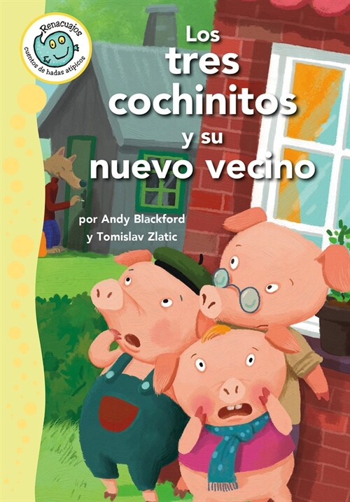 Los Tres Cerditos Y El Nuevo Vecino (the Three Little Pigs and the New Neighbor) (Library Binding)