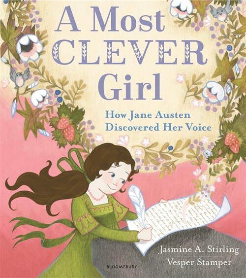 A Most Clever Girl: How Jane Austen Discovered Her Voice (Hardcover)