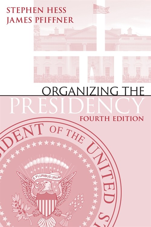 Organizing the Presidency (Paperback, 4)