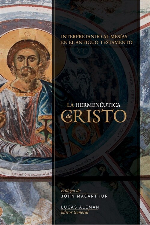 Hermen?tica de Cristo: Hacia Una Interpretaci? Cristot?ica del Antiguo Testamento (Paperback)