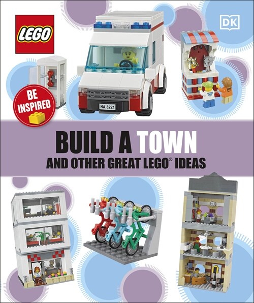 Build A Town And Other Great LEGO Ideas (Paperback)