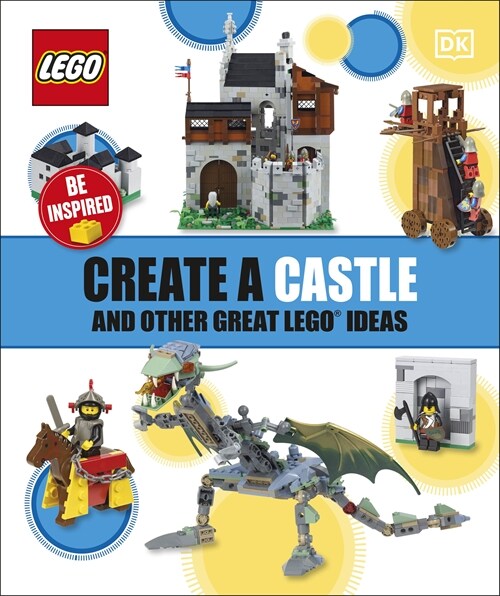 Create A Castle And Other Great LEGO Ideas (Paperback)