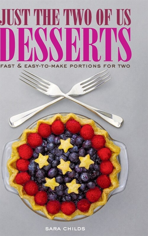 Just The Two of Us Desserts (Hardcover)