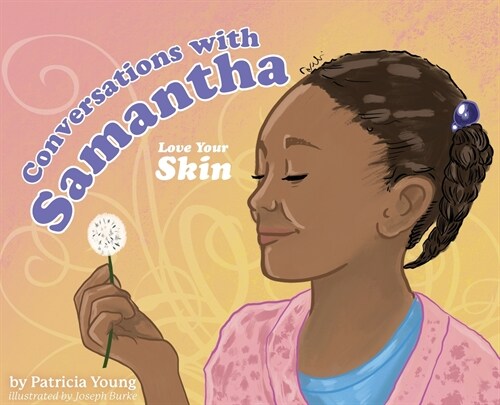 Conversations with Samantha: Love Your Skin (Hardcover)