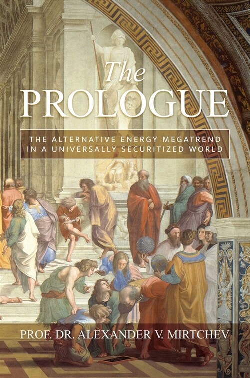 The Prologue: The Alternative Energy Megatrend in the Age of Great Power Competition (Hardcover)