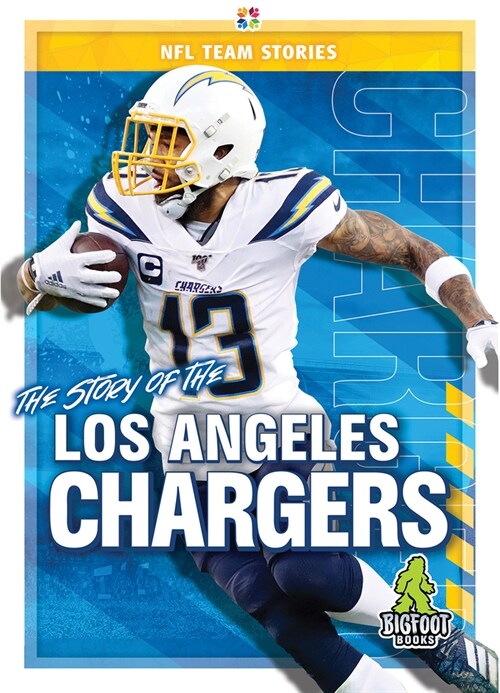 The Story of the Los Angeles Chargers (Hardcover)