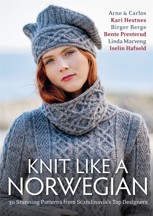 Knit Like a Norwegian: 30 Stunning Patterns from Scandinavias Top Designers (Hardcover)
