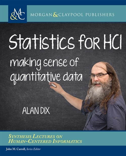 Statistics for Hci: Making Sense of Quantitative Data (Paperback)