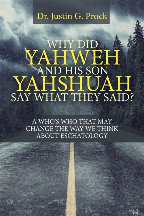 Why Did Yahweh and His Son Yahshuah Say What They Said?: Why Did Yahweh and His Son Yahshuah Say What They Said? (Paperback)